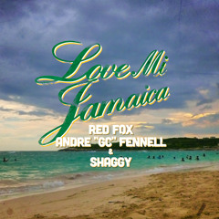 Love Mi Jamaica - Shaggy, Red Fox & GC (Calabash Riddim)