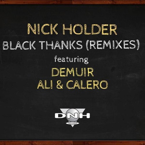 Nick Holder - Black Thanks (Ali & Calero Remix)