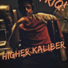 Higher Kaliber