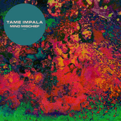 Tame Impala - Mind Mischief (Chooch Remix)