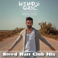Kendji - Andalouse ( Steed Watt Club Mix ) [FREE DOWNLOAD]