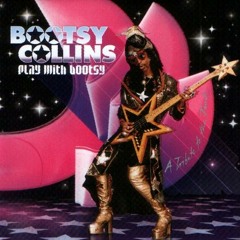 Do You Wanna Play (Wit Me) by Bootsy & Friends