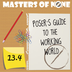 13.4: The Poser's Guide To Work