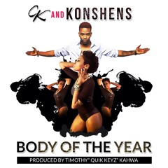 Konshens And CK - Body Of The Year Club Mix (Prod. Quik Keyz)