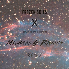 Frozen Skies X(2 years edition) REMIX
