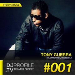 DjProfile.TV Exclusive Podcast 001 - Tony Guerra (Salomé Danza)
