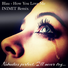 3lau - How You Love Me (INIMIT Remix)