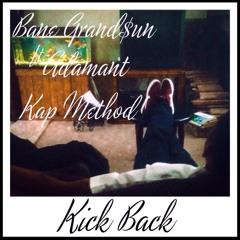 Kick Back ft Adamant & Kap Method
