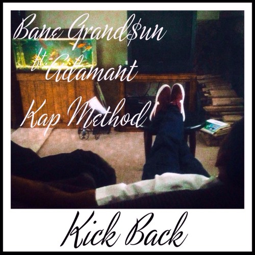 Kick Back ft Adamant & Kap Method