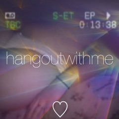 ♡ hangoutwithme ✨