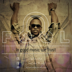 @DJFeelSA - In Good MUSIC We TRUST