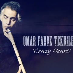 Ömer Faruk Tekbilek - Crazy Heart - عُمر فاروق - مجنون القلب