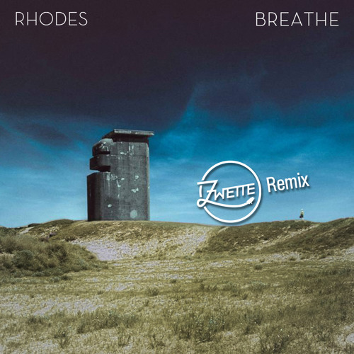 Rhodes - Breathe (Zwette Remix)