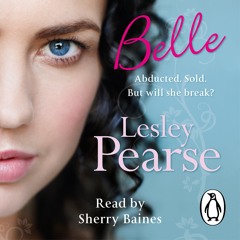 Lesley Pearse: Belle (Audiobook extract) Read by Sherry Baines