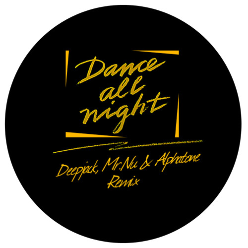 Drew - Dance All Night (Deepjack, Mr.Nu & Alphatone Remix)