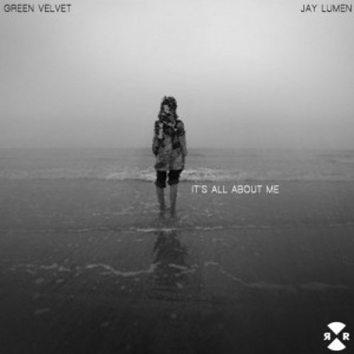 Green Velvet & Jay Lumen - It's all about me