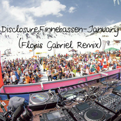 Disclosure ,Finnebassen - January (Floris Gabriel Remix)