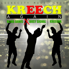 Bling Dawg feat. Busy Signal & Kreecha - Kreech Again [Lockecity Music Group 2014]