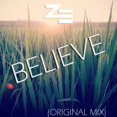 Believe (Original Mix) (OUT NOW!)