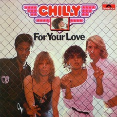 Chilly - For Your Love [Drama On The Floor Redit]