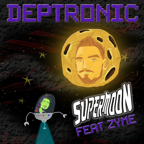 Deptronic - Supermoon Ft. Zyme