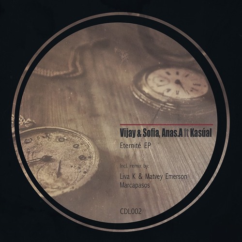 Vijay & Sofia Zlatko, Anas.A ft Kasúal - Eternité (Liva K & Matvey Emerson  Remix) SNIPPET CDL002
