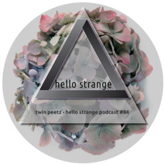 twin peetz - hello strange podcast #84