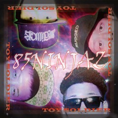 TOY SOLDIER-85NINJAZ prod MVJI MOGG