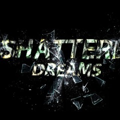 shattered dreams (kirkout) #Tb