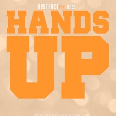 Hands Up (feat. RoZe) prod. By Drumma Battalion