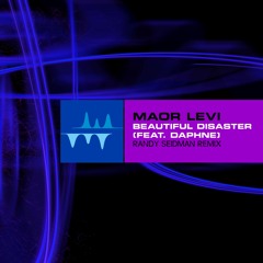Maor Levi - Beautiful Disaster F. Daphne (Randy Seidman Remix) [Free Download]