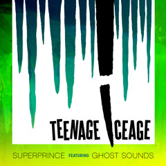 Teenage Iceage (feat. Ghost Sounds) FREE DOWNLOAD
