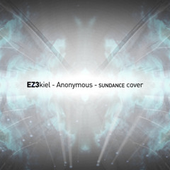 EZ3kiel - Anonymous feat. Pierre Mottron(SUNDANCE cover)
