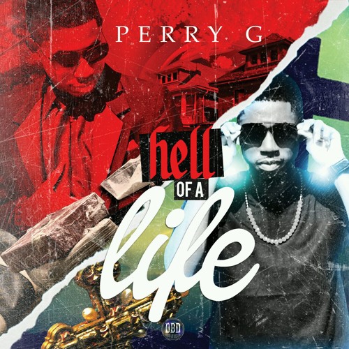 Perry G - Hell Of A Life ft. Ballistic