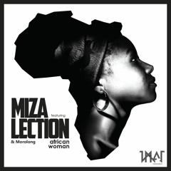 Miza feat Lection and Morolong - African Woman