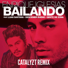 Bailando (Catalyzt Remix)[REPUBLIC RECORDS]  // FREE DOWNLOAD