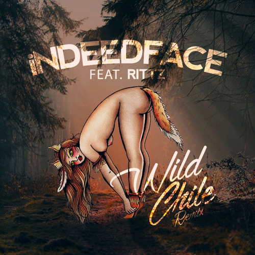 iNDEEDFACE - Wild Chile (Remix) ft. Rittz
