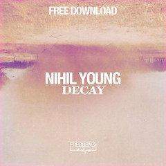 2 - Nihil Young -  Decay ft. Mehrklang - DECAY LP - Free Download