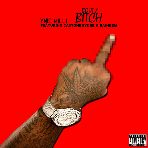 Bout A Bitch Feat, Caston Boy Dre & Raiheem
