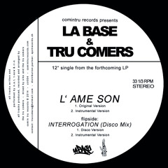 LA BASE & TRU COMERS - L' AME SON