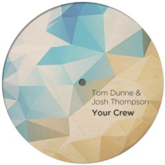 Tom Dunne & Josh Thompson - Your Crew
