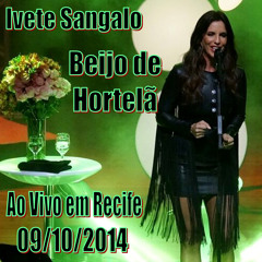 Ivete Sangalo - Beijo de Hortelã� (Ao Vivo em Recife 09/10/2014)