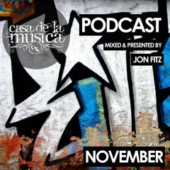 Casa De La Musica November Podcast - Mixed & Presented by Jon Fitz