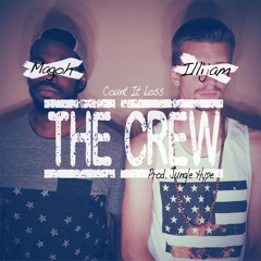 Illijam & Magoh - The Crew (Count It Loss)