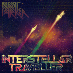 Robert Parker - Interstellar Traveller