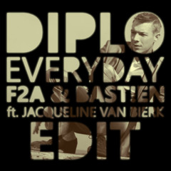 Diplo - Everyday (F2A & BAST!EN ft. Jacqueline Van Bierk Edit)*FREE DOWNLOAD*