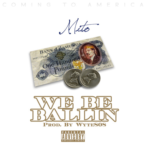 Mito - We Be Ballin ( prod by FoeGun )