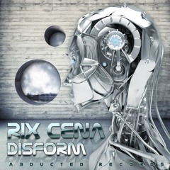 03 Rix Cena - Disform (Clip) - Out Now @ Abducted Records - Disform EP
