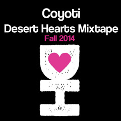 Coyoti - "The Heat" - Desert Hearts 2 Year Anniversary Mixtape Contest Fall 2014