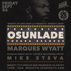 "MIGHTY DEEP" pres OSUNLADE 9.26.14